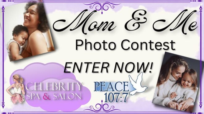 Enter Peace 107’s “Mom & Me” Photo Contest!