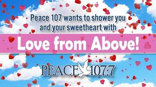 Peace 107’s Love From Above