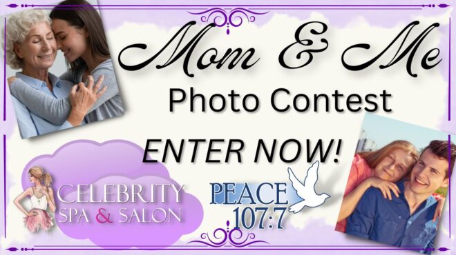 Enter Peace 107’s “Mom & Me” Photo Contest!