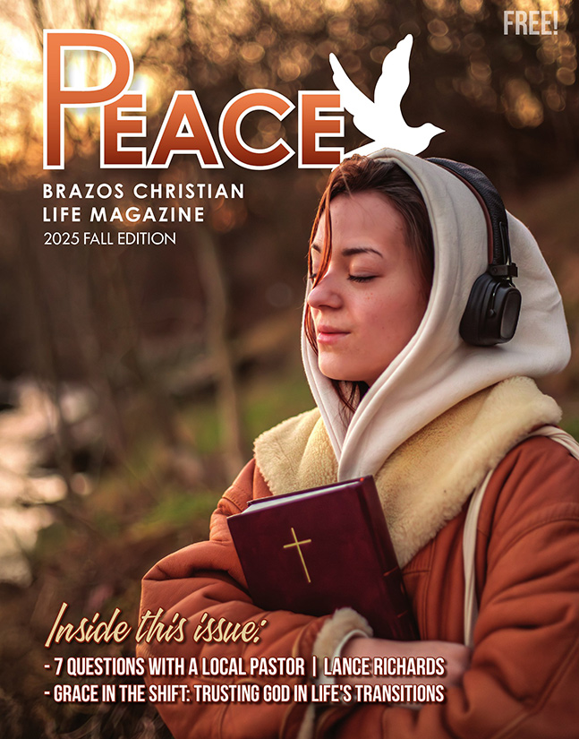 Peace Brazos Christian Life Magazine - Peace 107:7