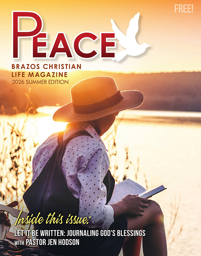 Peace Brazos Christian Life Magazine - Peace 107:7