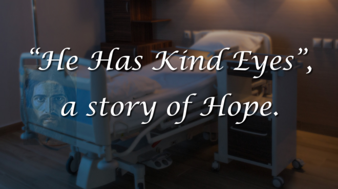 “He has Kind Eyes”