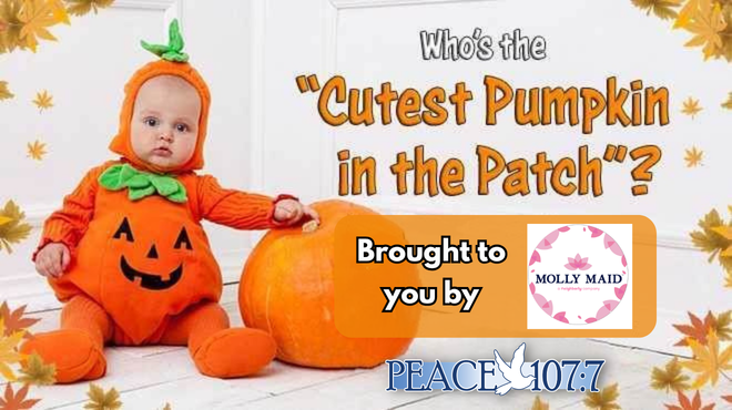 Peace 107’s “Cutest Pumpkin in the Patch”!
